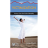 Victimization: Victory Over the Victim Mentality