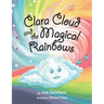Clara Cloud and the Magical Rainbows