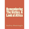 Remembering The Sixties: A Look at Africa