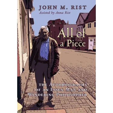 All of a Piece: The Autobiography of an Essex Man and Wandering Philosopher