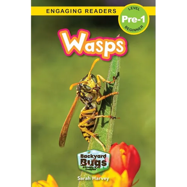 Wasps: Backyard Bugs and Creepy-Crawlies (Engaging Readers, Level Pre-1)