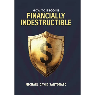 How to Become Financially Indestructible