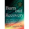 Burnout Recovery: A Neurodivergent-Friendly Guide to Healing Burnout Through Nature's Wisdom--Using Ecopsychology, Mythology, and Depth Psychology