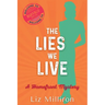 The Lies We Live: A Homefront Mystery