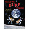 How Do You Burp in Space?: And Other Tips Every Space Tourist Needs to Know