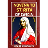 Novena to st Rita of cascia: Prayer book of st Rita, the saint of impossible