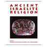 Ancient Israelite Religion: Essays in Honor of Frank Moore Cross