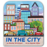 In the City (a City Skyline-Shaped Novelty Board Book for Toddlers)