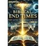 Biblical End Times: Prophecy and the Study of Eschatology