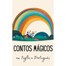 Contos Mágicos em Inglês e Português