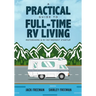 A Practical Guide to Full-Time RV Living: Motorhome & RV Retirement Startup
