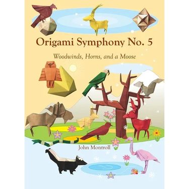 Origami Symphony No. 5: Woodwinds, Horns, and a Moose