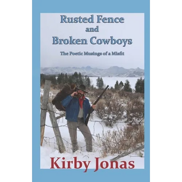 Rusted Fence and Broken Cowboys: The Musings of a Misfit