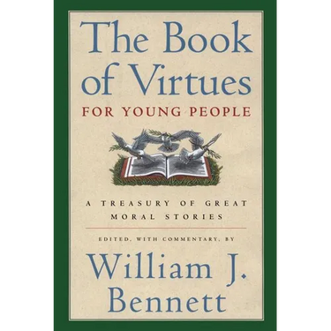 The Book of Virtues for Young People: A Treasury of Great Moral Stories