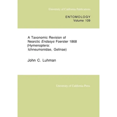 A Taxonomic Revision of Nearctic Endasys Foerster 1868 (Hymenoptera: Ichneumonidae, Gelinae): Volume 109