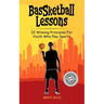 BASSketball Lessons: 22 Winning Principles For Youth Who Play Sports