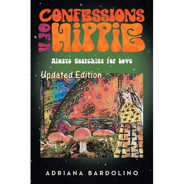 Confessions of a Hippie: Always Searching for Love