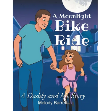 A Moonlight Bike Ride: A Daddy and Me Story