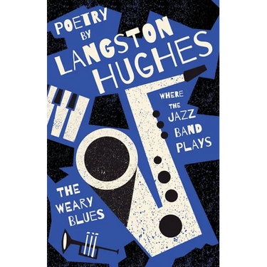 Where the Jazz Band Plays - The Weary Blues - Poetry by Langston Hughes