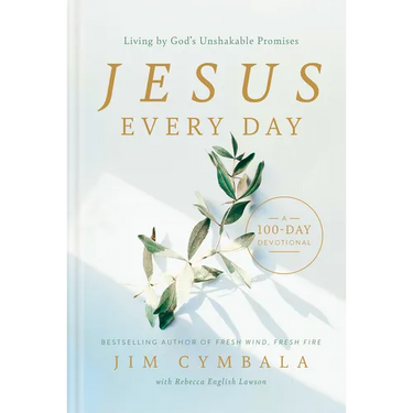 Jesus Every Day: Living by God's Unshakable Promises (a 100-Day Devotional)