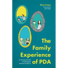 The Family Experience of PDA: An Illustrated Guide to Pathological Demand Avoidance
