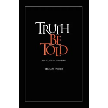 Truth Be Told: New & Collected Premortems