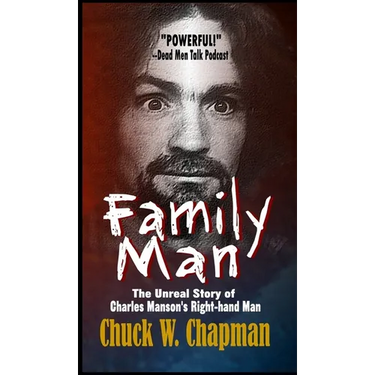 Family Man: The Unreal Story of Charles Manson's Right-hand Man