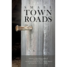 Small Town Roads