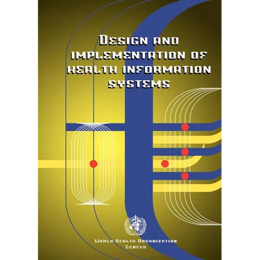 Design and Implementation of Health Information Systems