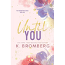 Until You (Special Edition Paperback)