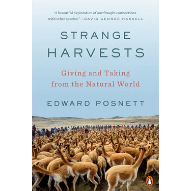 Strange Harvests: Giving and Taking from the Natural World