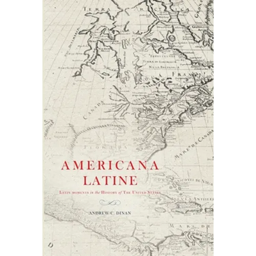 Americana Latine: Latin Moments in the History of The United States