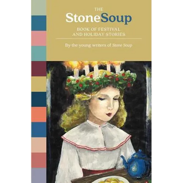 The Stone Soup Book of Festival and Holiday Stories