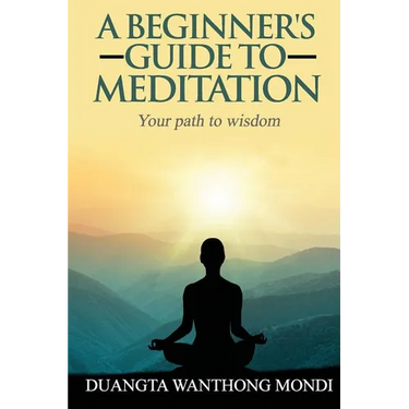 A Beginner's Guide to Meditation: Your Path to Greater Wisdom