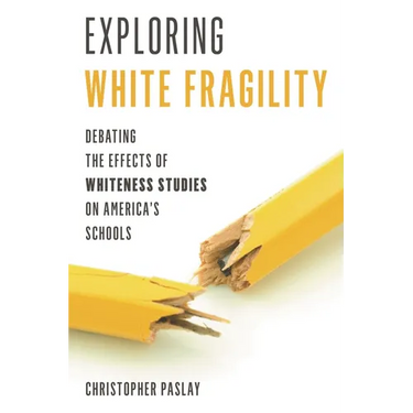 Exploring White Fragility: Debating the Effects of Whiteness Studies on America's Schools