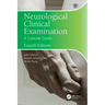 Neurological Clinical Examination: A Concise Guide