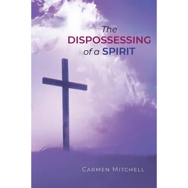 The Dispossessing of a Spirit