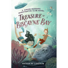 Treasure of Biscayne Bay: A Junior Rangers Investigative Club Novel