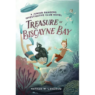 Treasure of Biscayne Bay: A Junior Rangers Investigative Club Novel