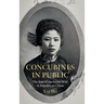 Concubines in Public: The Rise of the Social Wife in Republican China