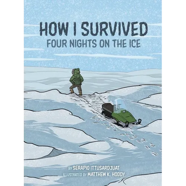 How I Survived: Four Nights on the Ice