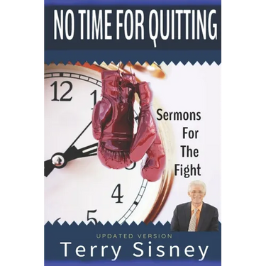 No Time For Quitting: "Sermons For The Fight"