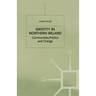 Identity in Northern Ireland: Communities, Politics and Change