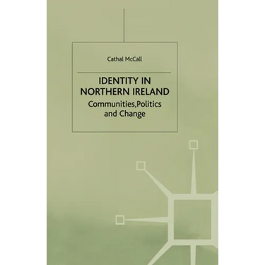 Identity in Northern Ireland: Communities, Politics and Change