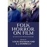 Folk Horror on Film: Return of the British Repressed
