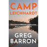 Camp Leichhardt: One man, a wild river, and a crime that must be stopped.