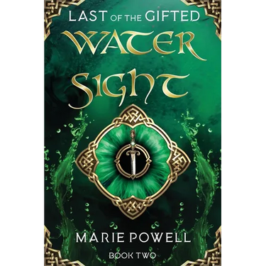Water Sight: Epic fantasy in medieval Wales (Last of the Gifted - Book Two)