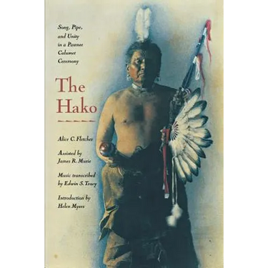 The Hako: Song, Pipe and Unity in a Pawnee Calumet Ceremony