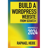 Build a WordPress Website From Scratch 2024