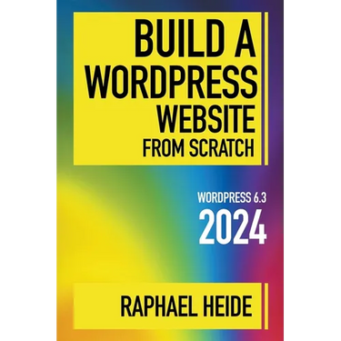 Build a WordPress Website From Scratch 2024